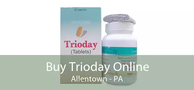 Buy Trioday Online Allentown - PA