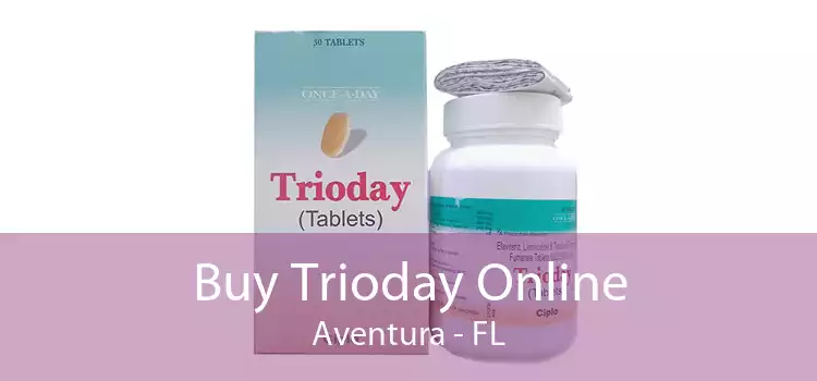 Buy Trioday Online Aventura - FL