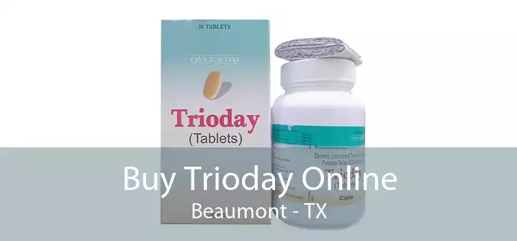 Buy Trioday Online Beaumont - TX