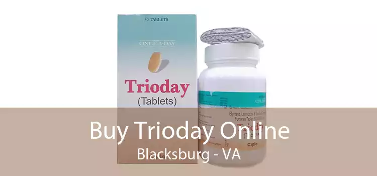 Buy Trioday Online Blacksburg - VA