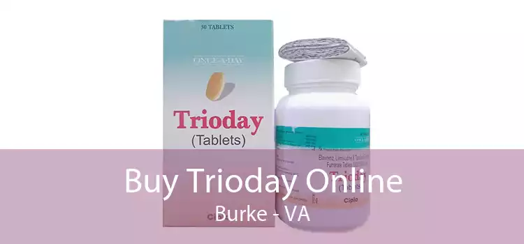 Buy Trioday Online Burke - VA