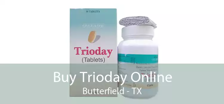 Buy Trioday Online Butterfield - TX