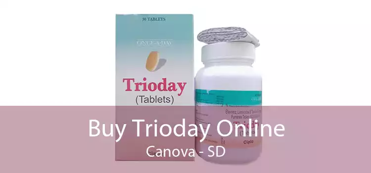 Buy Trioday Online Canova - SD
