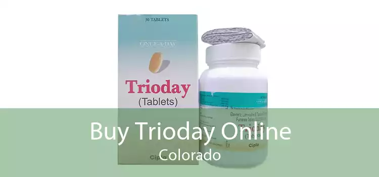 Buy Trioday Online Colorado