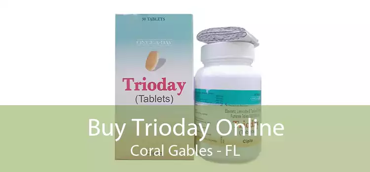 Buy Trioday Online Coral Gables - FL