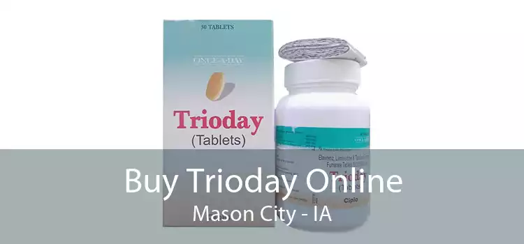 Buy Trioday Online Mason City - IA