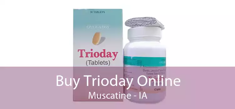 Buy Trioday Online Muscatine - IA